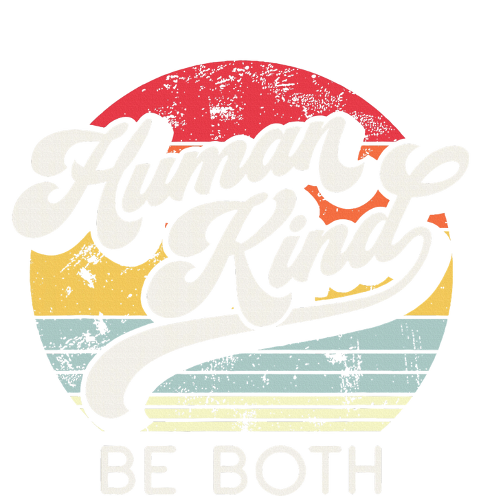 Human Kind Be Both. Equality Kindness Humankind T-Shirt