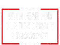 With Fear For Our Democracy I Dissent Funny Immunity Quote T-Shirt