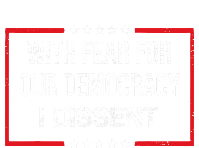 With Fear For Our Democracy I Dissent Funny Immunity Quote T-Shirt