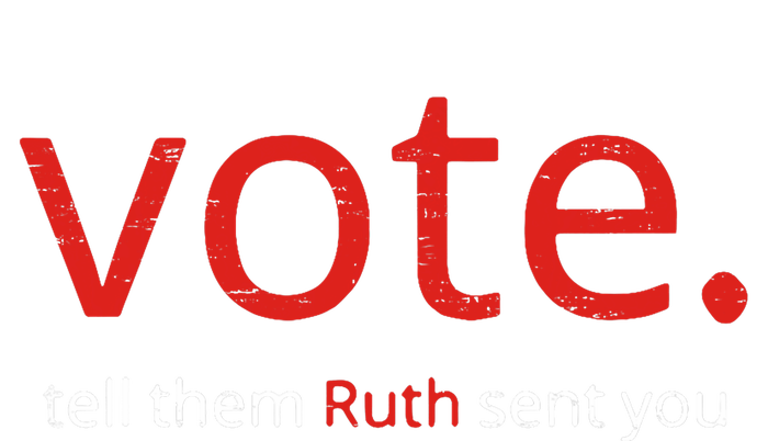 Vote Tell Them Ruth Sent You Funny American Women Saying Flat Bill Trucker Hat