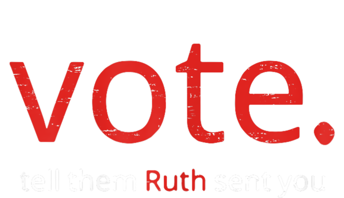 Vote Tell Them Ruth Sent You Funny American Women Saying Softstyle Adult Sport Polo