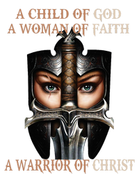 A Child Of God A Woman Of Faith A Warrior Of Christ T-Shirt