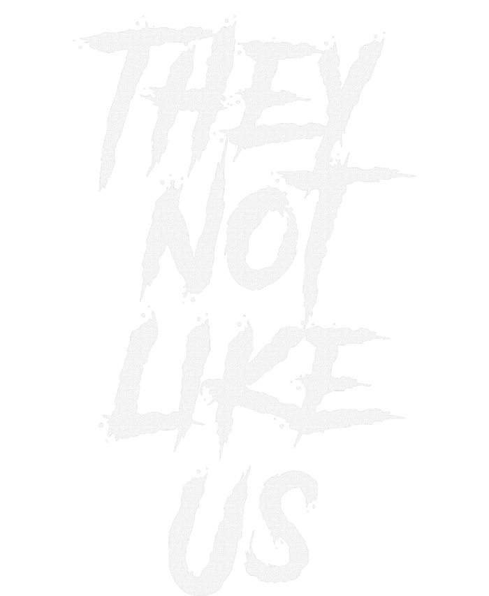 They Not Like Us Bold Statement T-Shirt