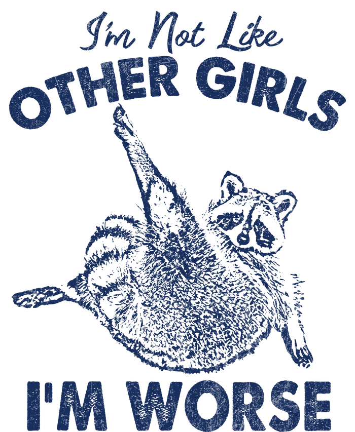 Im Not Like Other Girl Im Worse Raccoon Lover Kids Sweatshirt