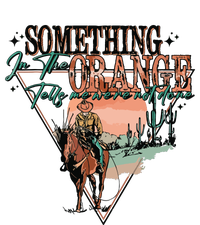 Something In The Orange Tells Me Were Not Done T-Shirt