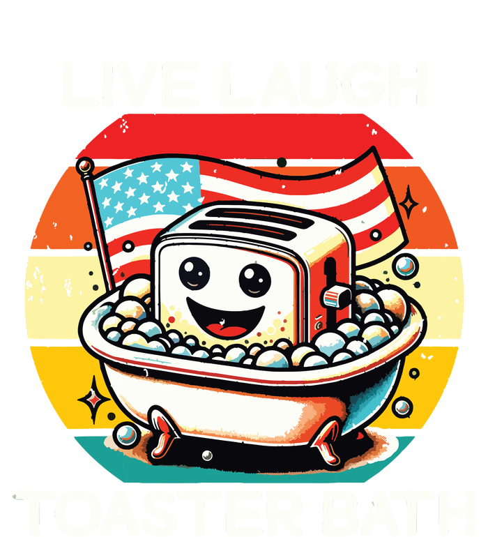 Live Laugh Toaster Bath Funny Saying Usa Flag Toddler T-Shirt