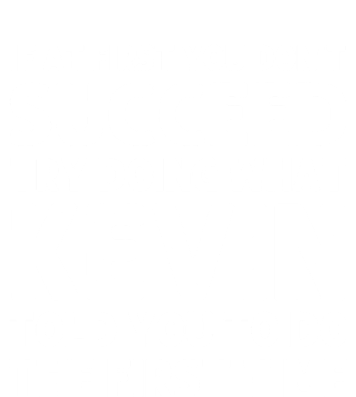 Kevin Name Personalized Funny Christmas Joke If At First You Dont Succeed Toddler T-Shirt