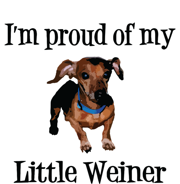 Im Proud Of My Little Weiner Funny Dog Lover Animal Lover T-Shirt