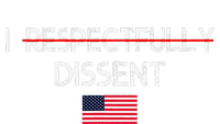 I Respectfully Dissent With Fear For Our Democracy I Dissent T-Shirt