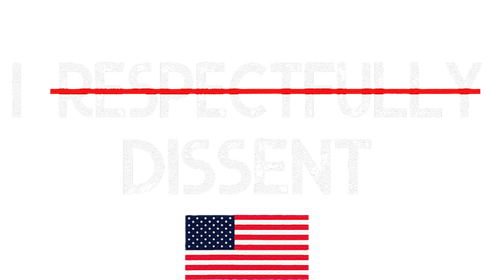 I Respectfully Dissent With Fear For Our Democracy I Dissent T-Shirt