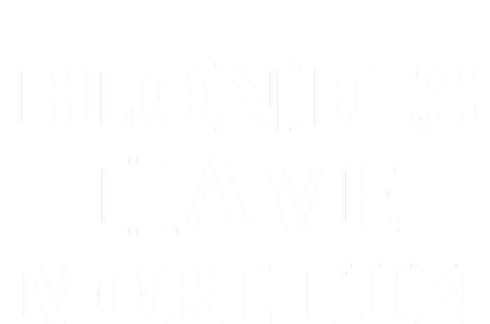 Blondes Have More Fun T-Shirt