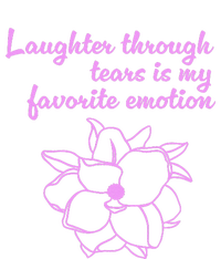 Laughter Through Tears Is My Favorite Emotion Funny Design Women's T-Shirt