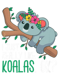 I Just Really Like Koalas Ok? Funny Koala Bear Gag Outfit Long Sleeve Shirt