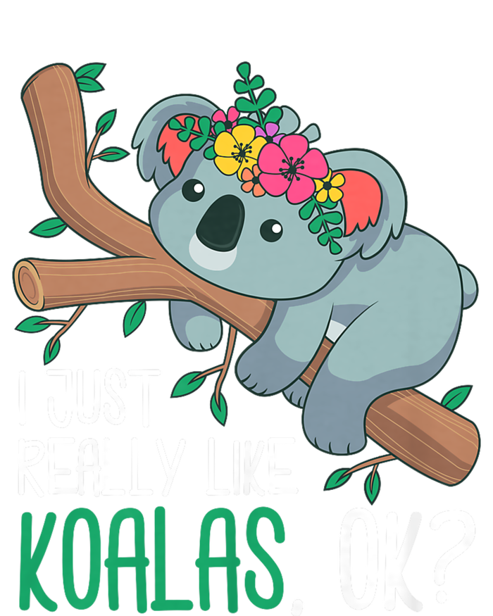 I Just Really Like Koalas Ok? Funny Koala Bear Gag Outfit Long Sleeve Shirt