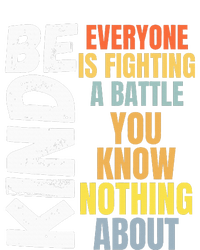 Be Kind Everyone Is Fighting A Battle You Know Nothing About PosiCharge Competitor Tank