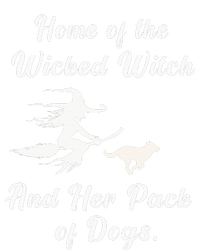 Home Of The Wicked Witch And Her Pack Of Dog Funny Halloween Women's T-Shirt