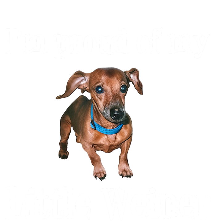 IM Proud Of My Little Weiner Funny Dachshund Dog Lover T-Shirt