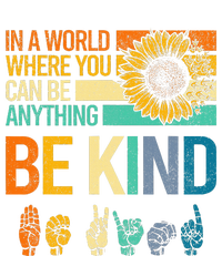 In A World Where You Can Be Anything Be Kind Asl Sunflower Kids Hoodie