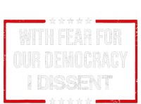 With Fear For Our Democracy I Dissent Funny Immunity Quote T-Shirt