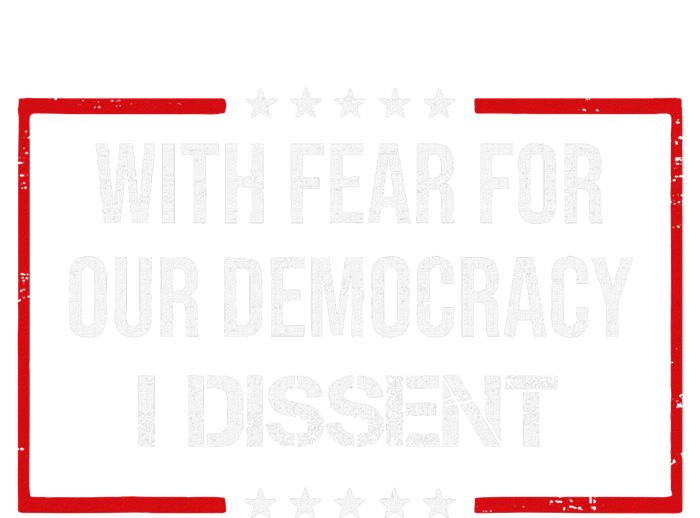 With Fear For Our Democracy I Dissent Funny Immunity Quote T-Shirt