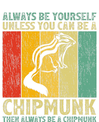 Vintage Always Be Yourself Unless You Can Be A Chipmunk PosiCharge Competitor Tank