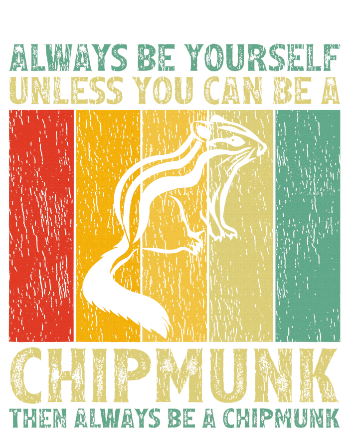 Vintage Always Be Yourself Unless You Can Be A Chipmunk PosiCharge Competitor Tank