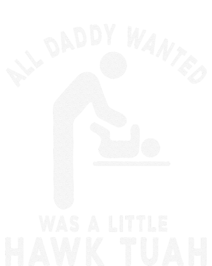 All Daddy Wanted Was Little Funny Dad Tall T-Shirt