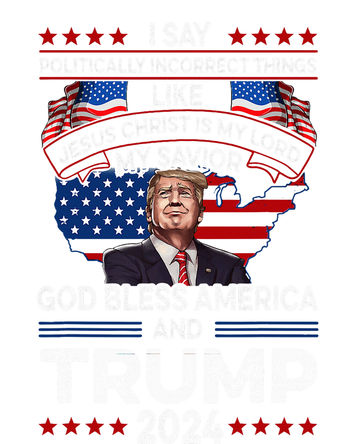 Trump 2024 Funny God Bless America Jesus Christ Is My Lord T-Shirt