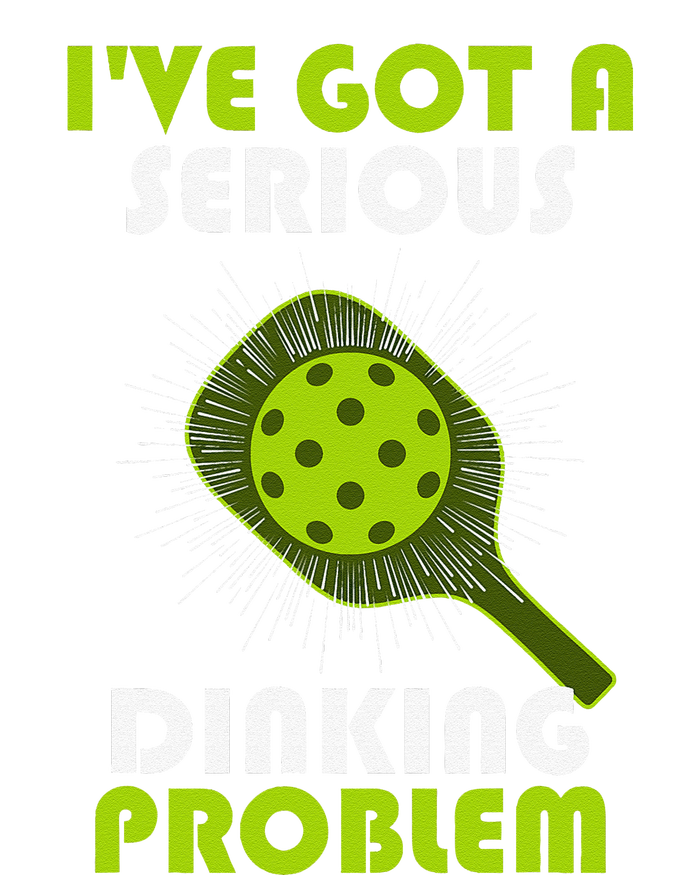 Funny Pickleball IVe Got A Serious Dinking Problem T-Shirt