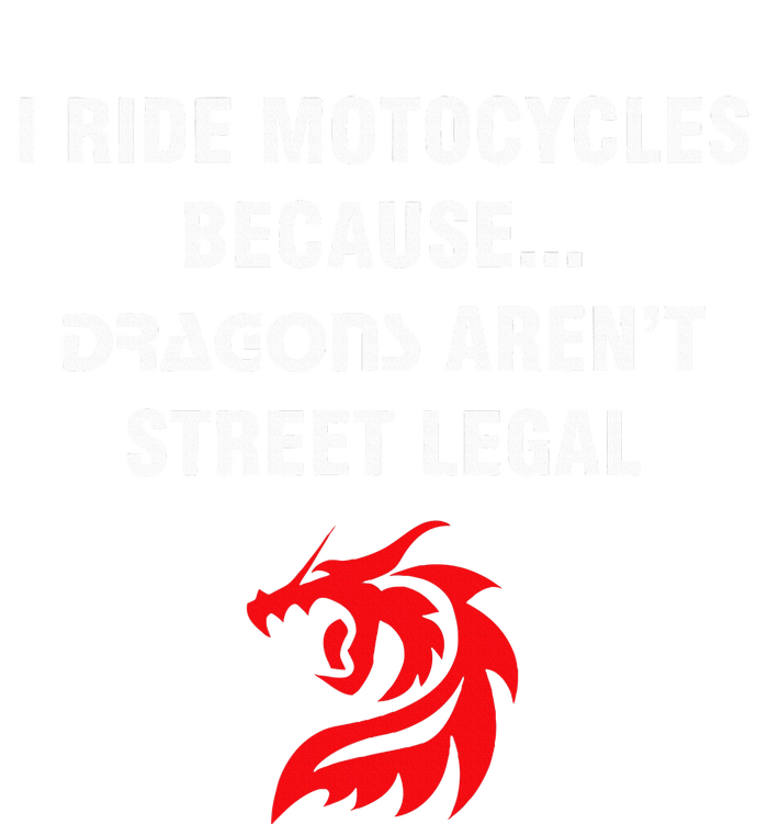 I Ride Motorcycles Because Dragons ArenT Street Legal Sweatshirt Cinch Pack Bag