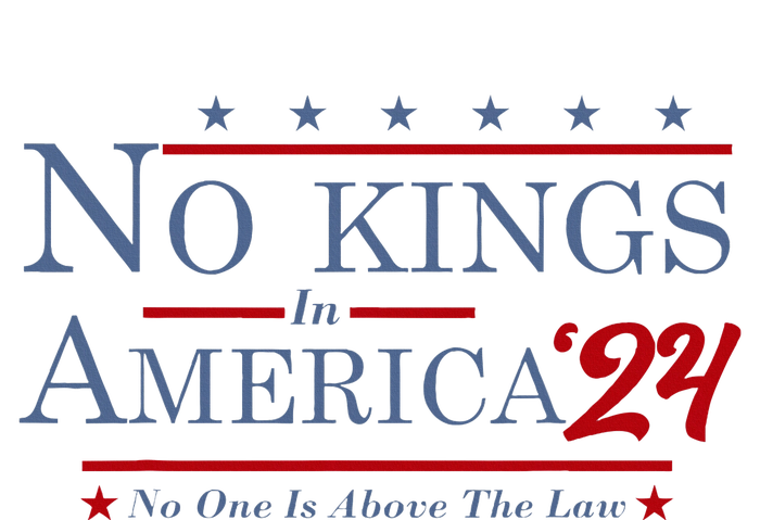 No Kings In America 2024 No One Is Above The Law Magnet