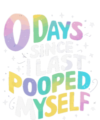 0 Days Since I Last Pooped Myself Women's Perfect Tri Rocker Tank