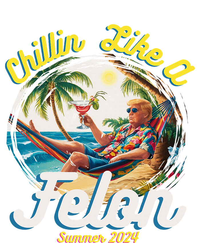 Funny Chillin Like A Felon Summer 2024 2024 Trump Supporter Toddler Sweatshirt