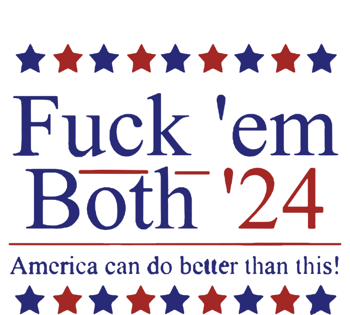 Fuck Em Both 2024 Election Voting T-Shirt