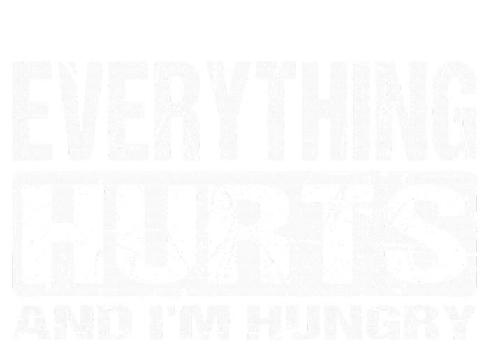 Everything Hurts And IM Hungry Funny Workout Joke PosiCharge RacerMesh Polo