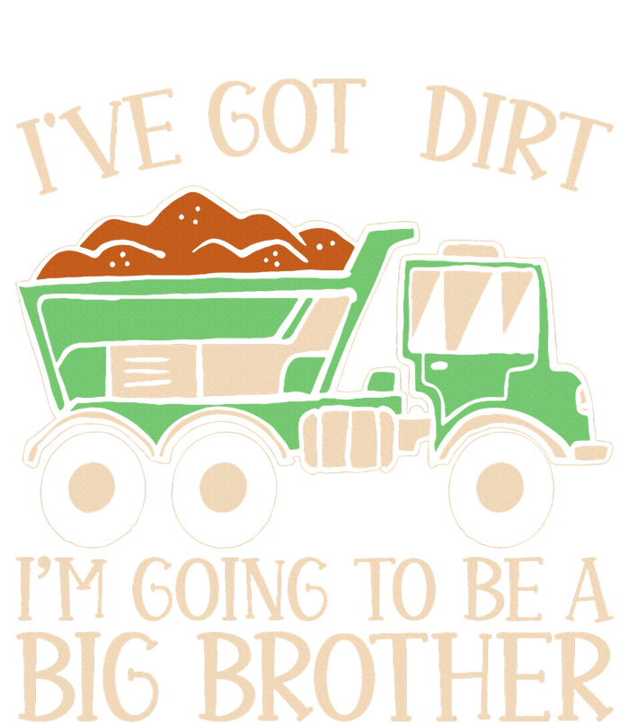 Funny Big Brother Truck IVe Got Dirt For Humor Cooling Performance Crew T-Shirt