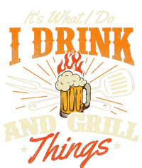 ItS What I Do I Drink And Grill Things Bbq Lover Grill Cooling Performance Crew T-Shirt