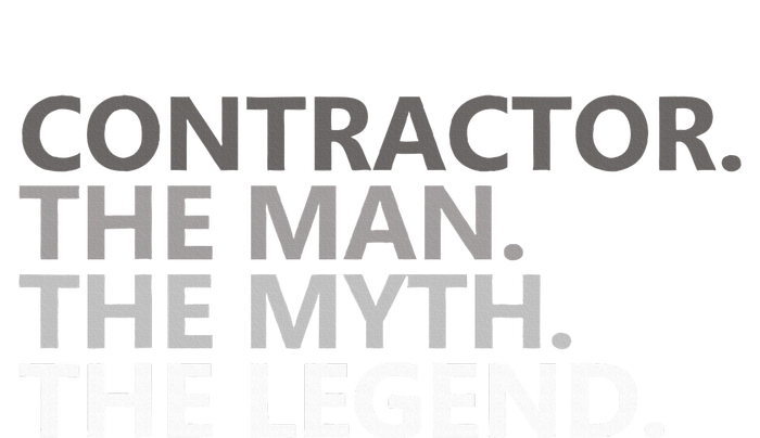 Man Myth The Legend Contractor Dad Funny General Contractor T-Shirt