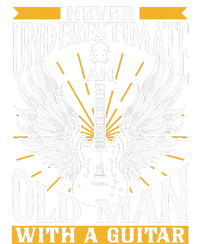 Never Underestimate An Old Man With A Guitar Guitars Guitar T-Shirt