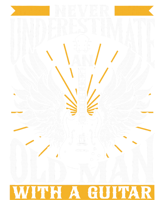 Never Underestimate An Old Man With A Guitar Guitars Guitar T-Shirt