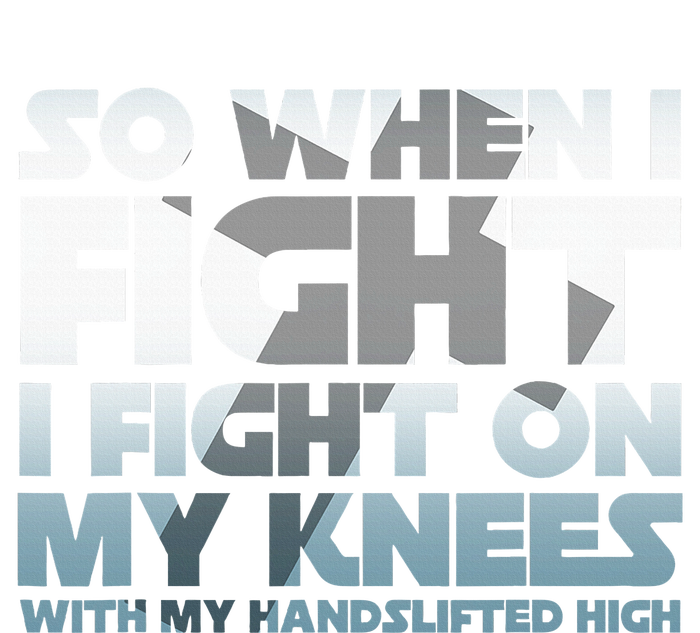 So When I Fight I Fight On My Knees Religious Christian T-Shirt