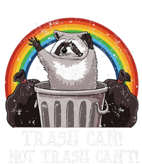 Trash Can Not Trash CanT Funny Raccoon Trash Panda T-Shirt