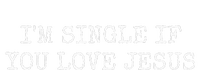 IM Single If You Love Jesus T-Shirt