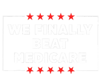 We Finally Beat Medicare T-Shirt