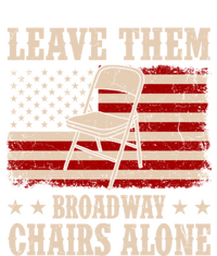 Leave Them Broadway Chairs Alone Vintage Us Flag Premium Hoodie