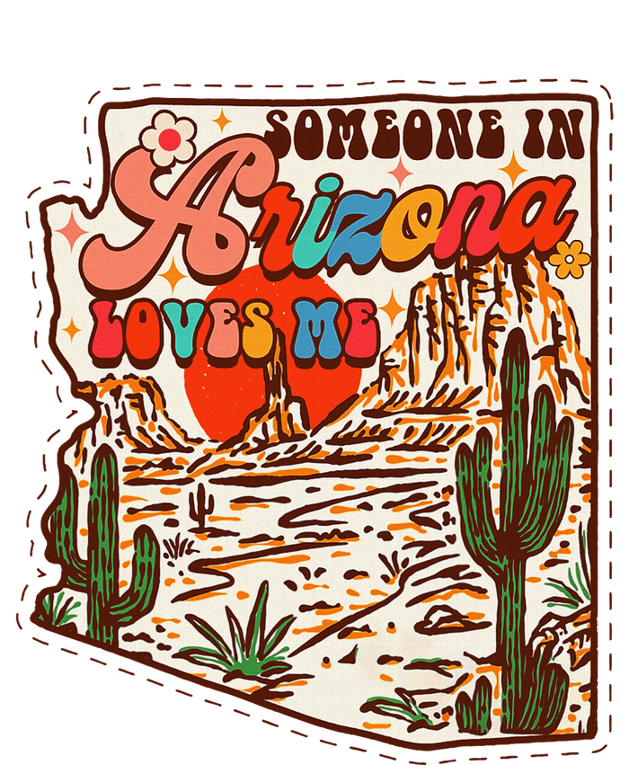 Desert Vibes Made In Arizona Someone In Arizona Loves Me T-Shirt