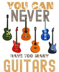 You Can Never Have Too Many Guitars Music Funny Women's T-Shirt