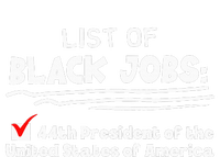 List Of Black Jobs 44th President Of Usa T-Shirt