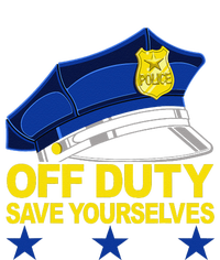 Offduty Save Yourselves Funny Police Officer Cop T-Shirt