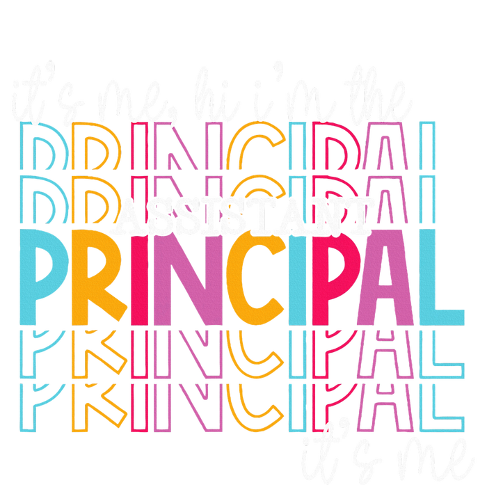 Funny ItS Me Hi IM The Assistant Principal ItS Me School T-Shirt